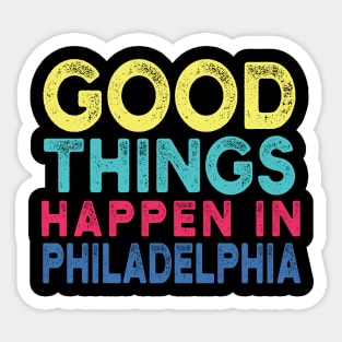 Bad Things Happen In Philadelphia bad things happen in philadelphia 20 Sticker